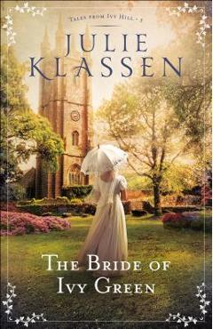 The Bride of Ivy Green - Julie Klassen