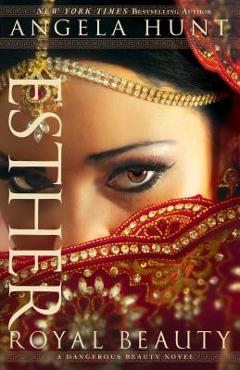 Esther: Royal Beauty - Angela Hunt