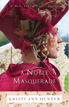 A Noble Masquerade - Kristi Ann Hunter