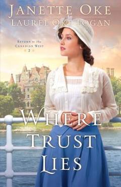 Where Trust Lies - Janette Oke