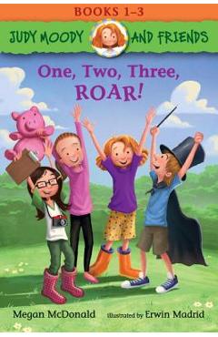 Judy Moody and Friends: One, Two, Three, Roar!: Books 1-3 - Megan Mcdonald
