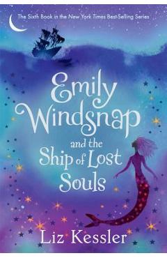 Emily Windsnap and the Ship of Lost Souls - Liz Kessler