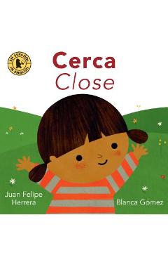 Cerca / Close - Juan Felipe Herrera