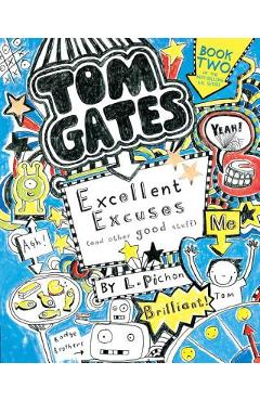 Tom Gates: Excellent Excuses (and Other Good Stuff) - L. Pichon