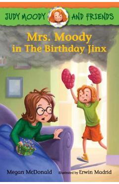 Judy Moody and Friends: Mrs. Moody in the Birthday Jinx - Megan Mcdonald