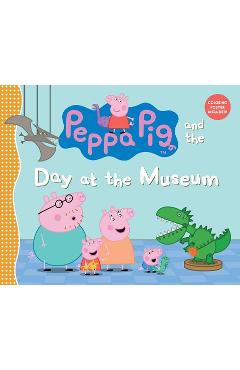 Peppa Pig and the Day at the Museum - Candlewick Press