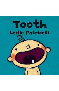 Tooth - Leslie Patricelli