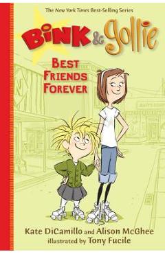 Bink & Gollie: Best Friends Forever - Kate Dicamillo