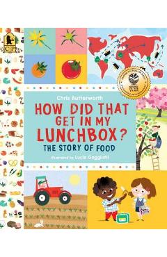 How Did That Get in My Lunchbox?: The Story of Food - Chris Butterworth