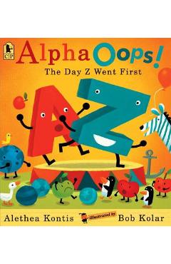 Alphaoops!: The Day Z Went First - Alethea Kontis