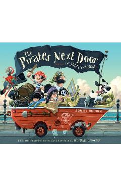 The Pirates Next Door: Starring the Jolley-Rogers - Jonny Duddle