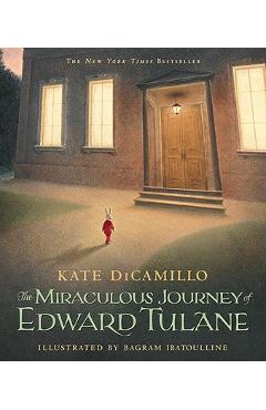 The Miraculous Journey of Edward Tulane - Kate Dicamillo