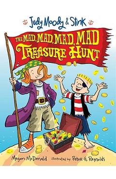 Judy Moody and Stink: The Mad, Mad, Mad, Mad Treasure Hunt - Megan Mcdonald
