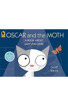 Oscar and the Moth: A Book about Light and Dark - Geoff Waring