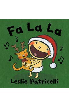 Fa La La - Leslie Patricelli