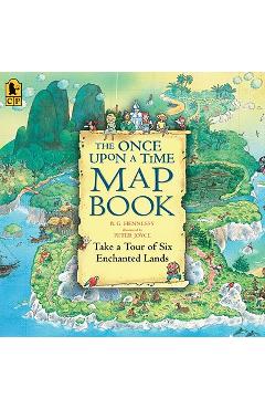 The Once Upon a Time Map Book - B. G. Hennessy