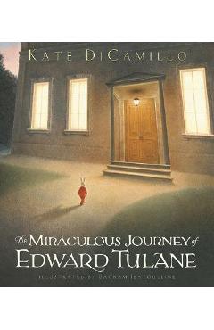 The Miraculous Journey of Edward Tulane - Kate Dicamillo