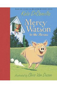 Mercy Watson to the Rescue - Kate Dicamillo