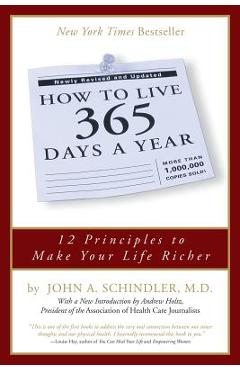 How to Live 365 Days a Year - John A. Schindler