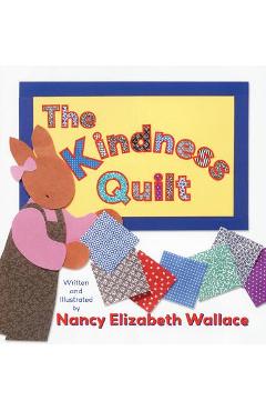 The Kindness Quilt - Nancy Elizabeth Wallace