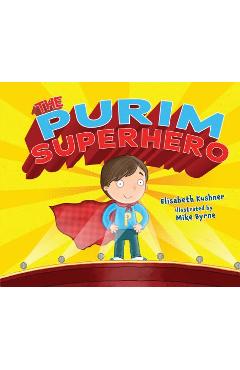 The Purim Superhero - Elisabeth Kushner