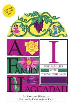 A Family Haggadah I, 2nd Edition - Rosalind Silberman