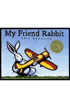 My Friend Rabbit - Eric Rohmann