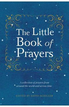 The Little Book of Prayers - David Schiller