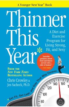 Thinner This Year: A Younger Next Year Book - Chris Crowley