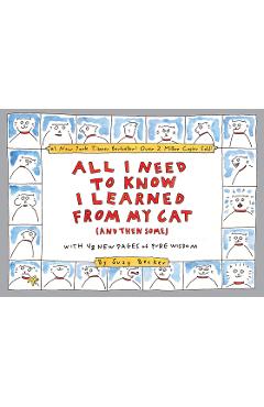 All I Need to Know I Learned from My Cat (and Then Some): Double-Platinum Collector\'s Edition - Suzy Becker