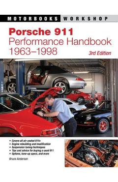 Porsche 911 Performance Handbook, 1963-1998 - Bruce Anderson