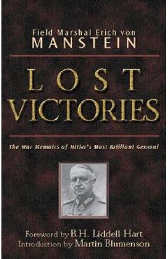 Lost Victories: The War Memoirs of Hilter\'s Most Brilliant General - Erich Manstein