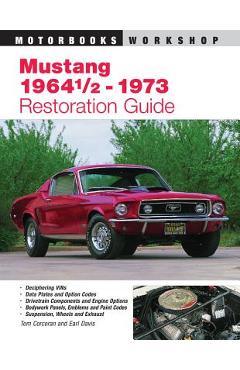 Mustang 1964 1/2 - 73 Restoration Guide - Tom Corcoran