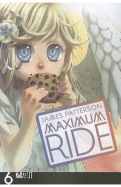 Maximum Ride, Volume 6 - James Patterson