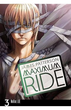 Maximum Ride: The Manga, Vol. 3 - James Patterson