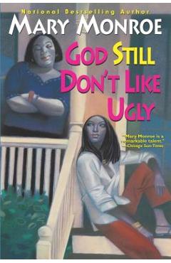 God still don't like ugly - mary monroe