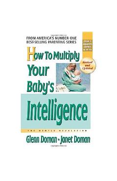 How to Multiply Your Baby\'s Intelligence - Glenn Doman
