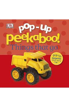 Pop-Up Peekaboo! Things That Go: Pop-Up Surprise Under Every Flap! - Dk