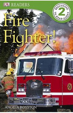 DK Readers L2: Fire Fighter! - Angela Royston