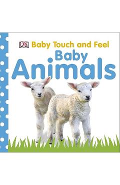 Baby Touch and Feel: Baby Animals - Dk