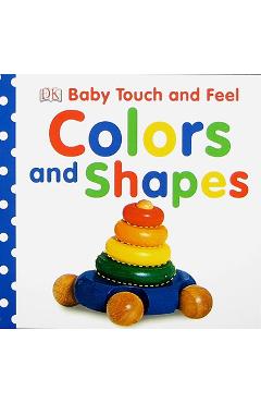 Baby Touch and Feel: Colors and Shapes - Dk