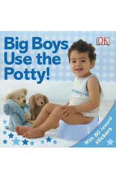 Big Boys Use the Potty! - Dk