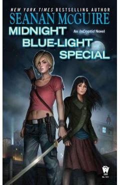 Midnight Blue-Light Special: Book Two of Incryptid - Seanan Mcguire