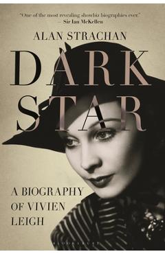 Dark star: a biography of vivien leigh - alan strachan