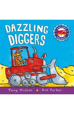 Dazzling Diggers - Tony Mitton