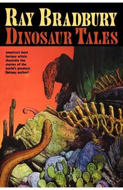 Dinosaur Tales - Ray D. Bradbury