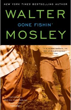 Gone Fishin': An Easy Rawlins Novel - Walter Mosley