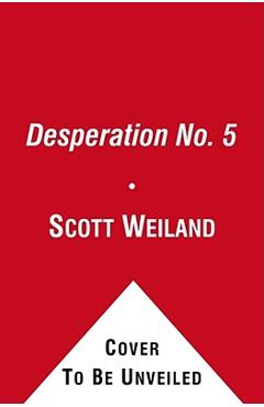Not Dead & Not for Sale: The Earthling Papers, a Memoir - Scott Weiland