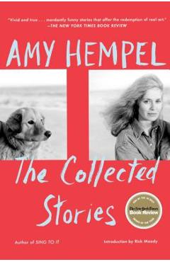 The Collected Stories of Amy Hempel - Amy Hempel