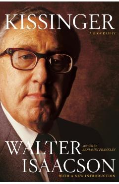 Kissinger: A Biography - Walter Isaacson